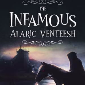 Amber Zygutis’s The Infamous Alaric Venteesh
